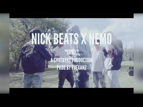 Nick Beats - Yayo (Feat. Nemo) [Prod. Foe Xanz] @ShotByKc [Official Music Video]