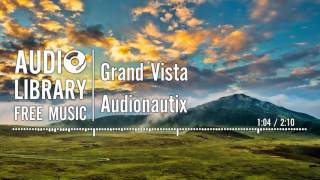 Grand Vista - Audionautix