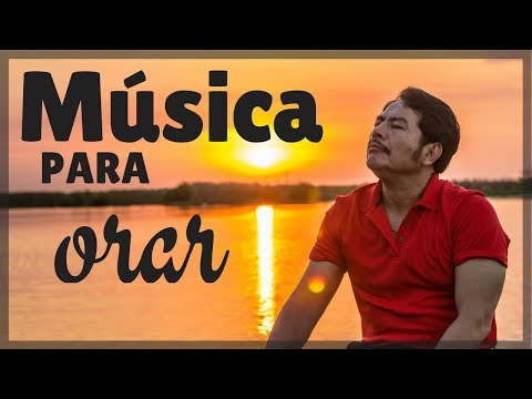 Musica Cristiana Para Orar | Francisco Orantes
