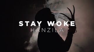 Hanzila - Stay Woke (Official Video)