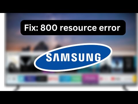 Samsung Smart Tv 800 Resource Error Quick Fix