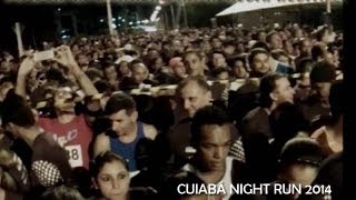 preview picture of video '::. Cuiabá Night Run 2014 - 1ª Etapa'