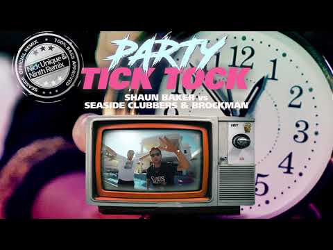 PARTY TICK TOCK (Nick Unique & Ninth Mix) Shaun Baker & Seaside Clubbers & Brockman | Happy Hardcore