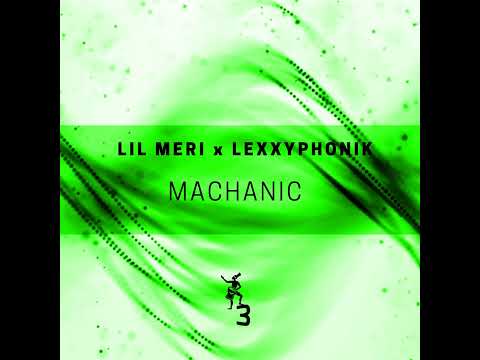 Lill Meri - Machanic feat Lexiphonic