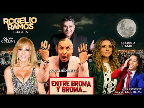 🔴 JJ Comediante, Issabela Camil & Oliva Collins EnVivo Entre Broma Y Broma Con Rogelio Ramos & Kevin