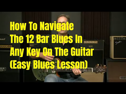Beginning Blues Guitar Lesson   12 Bar Blues In Any Key