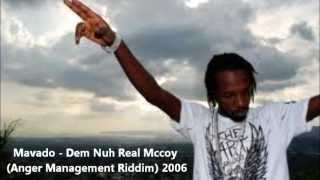 Mavado - Dem Nuh Real Mccoy (Anger Management Riddim) 2006