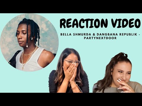 Just Vibes Reaction / Bella Shmurda & Dangbana Republik - Partynextdoor