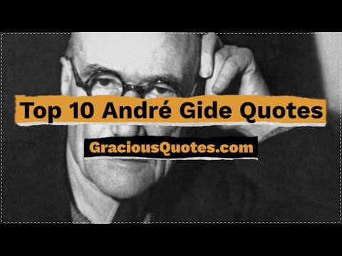Top 10 André Gide Quotes - Gracious Quotes