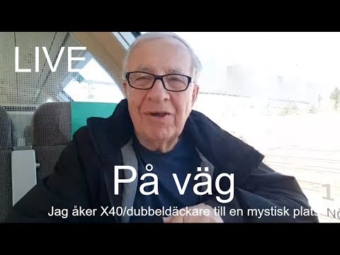 2018-04-26 PÅ VÄG - Jag är ute och åker tåg och skall besöka en hemlig plats [LIVE]