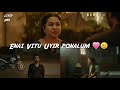 Ennai Vittu Uyir Ponalum Love Today Trending Whatsapp Status