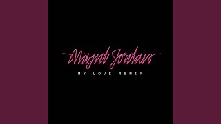 My Love (feat. Drake) (Remix)