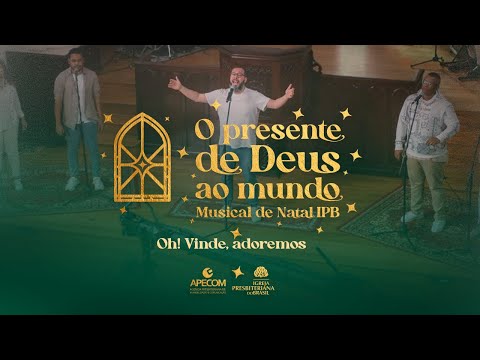 Oh! Vinde, adoremos - Fabio Sampaio - Musical de Natal IPB