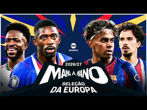 MONTAMOS O TIME IDEAL DO FUTEBOL EUROPEU NO INÍCIO DA TEMPORADA 2026-27! | MANO A MANO