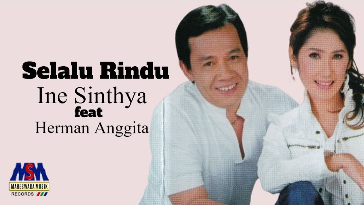 Ine Sinthya feat. Herman Anggita - Selalu Rindu [OFFICIAL]