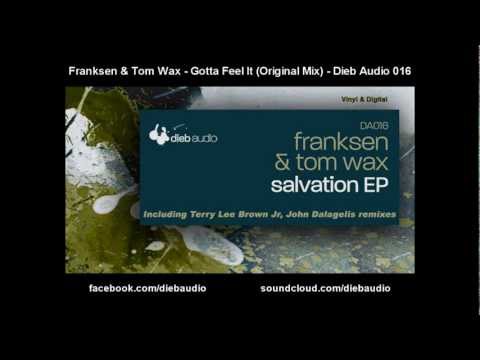 Franksen & Tom Wax - Gotta Feel It (Original Mix) - Dieb Audio 016
