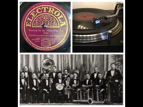 Goodrich Silvertown Cord Orchestra: Reaching for the moon, 6.4.1926 (Electrola E.G. 191)