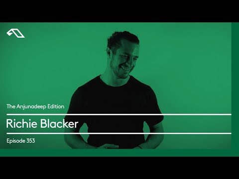 The Anjunadeep Edition 353 with Richie Blacker