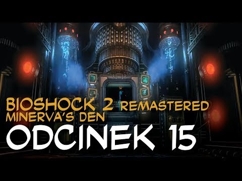 Zagrajmy w BioShock 2: Minerva's Den Remastered odc.15 "Sigma"