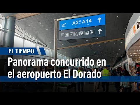 Congestión de viajeros en el aeropuerto El Dorado para viajes de fin de año | El Tiempo