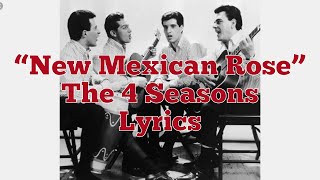 New Mexican Rose - The 4 Seasons - Lyrics