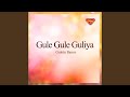 Gule Gule Guliya