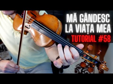 TUTORIAL VIOARĂ #58 🎻  MĂ GÂNDESC LA VIAȚA MEA - Costeluș de la Buzău (rezumat)