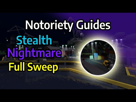 Notoriety Guide (The Depot-Nightmare, Stealth and Full Sweep) [ROBLOX]
