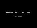 Newell Oler - Last Date