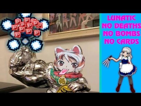 Touhou 18: Unconnected Marketeers - Lunatic Sakuya No Deaths No Bombs No Cards