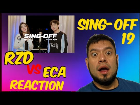 SING-OFF 19 Reza Vs ECA AURA Reaction