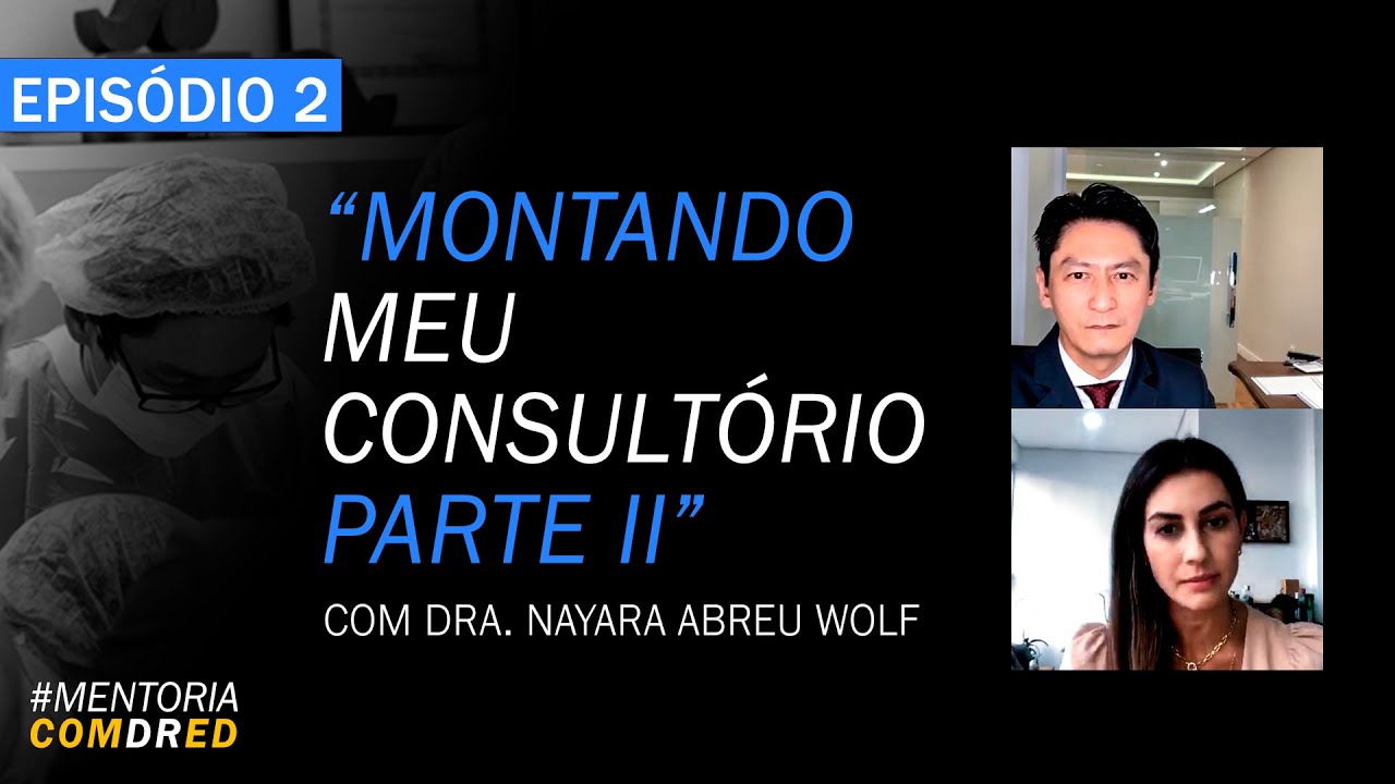 MONTANDO MEU CONSULTÓRIO/CIRURGIA DERMATOLÓGICA #MENTORIACOMDRED - EPISÓDIO 2 | DR ED WILSON ROSSOE