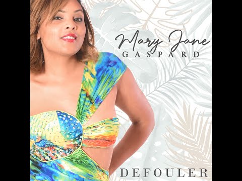 Mary Jane Gaspard - Defouler ( Official Music Video )