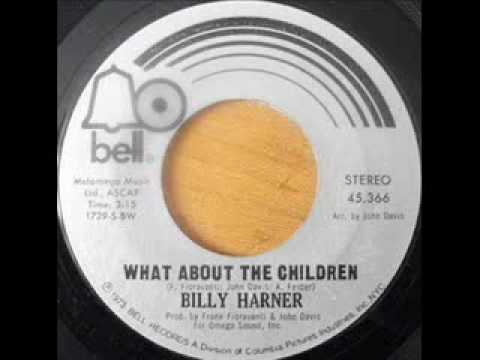 Billy Harner "What About The Children"