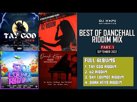 Tay God Riddim, 02 Riddim, Sky Lounge Riddim & Dark Keys Riddim Mix 2022 (Sept) (New Dancehall Mix)
