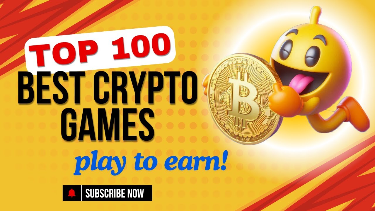 TOP 100 BEST CRYPTO GAMES - 100% PLAY TO EARN !