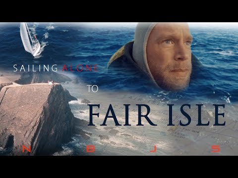 Sailing Alone To FAIR ISLE #pt. 1 The Crossing
