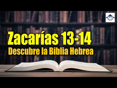 🛑  Zacarías 13-14 / Descubre la Biblia Hebrea (Estudio Bíblico) Raíces Hebreas ¿Qué dice la Biblia?
