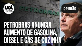 Petrobras anuncia aumento de gasolina, diesel e gás de cozinha; 'governo dividido', diz colunista