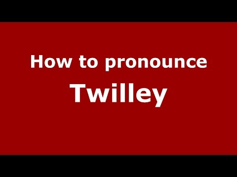 How to pronounce Twilley (American English/US)  - PronounceNames.com