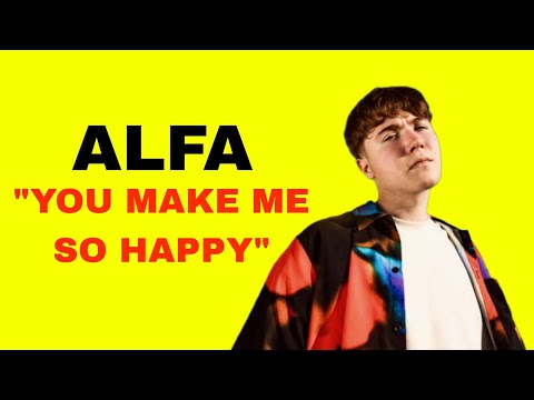 Alfa, Mr Gabriel - You Make Me So Happy (testo)