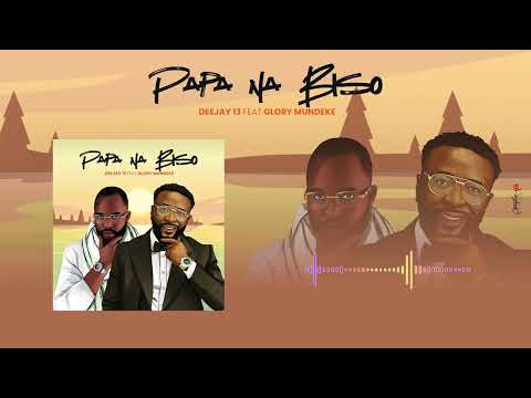 Deejay13 - Papa na Biso feat Glory MUNDEKE