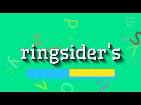 RINGSIDER'S - HOW TO PRONOUNCE IT?