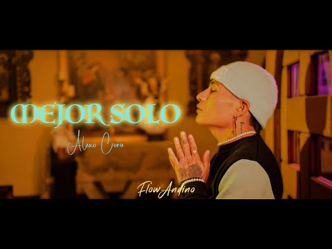 Mejor Solo - Alexo Cora [Video Oficial]