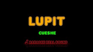 Cueshe - Lupit [Karaoke Real Sound]