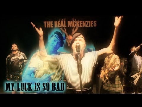 The Real McKenzies - My Luck Is So Bad (Official Video)
