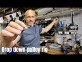 1 up 1 down - drop down pulley rig - David Draper inspired