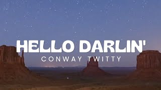 Conway Twitty - Hello Darlin&#39; (Lyrics)