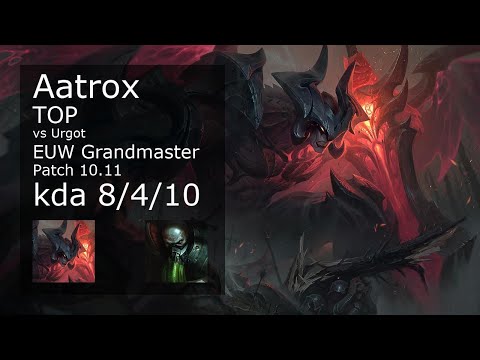 Aatrox Top vs Urgot - EUW Grandmaster 8/4/10 Patch 10.11 Gameplay