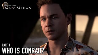 The Dark Pictures: Man of Medan - PS4/Xbox1/PC - Who is Conrad? Part 1